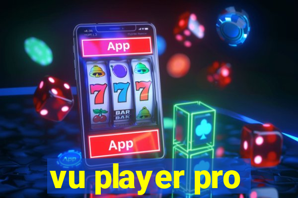 vu player pro